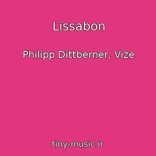 کاور آهنگ Lissabon از Philipp Dittberner, Vize