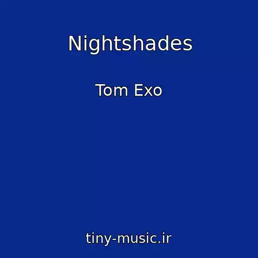 کاور آهنگ Nightshades از Tom Exo