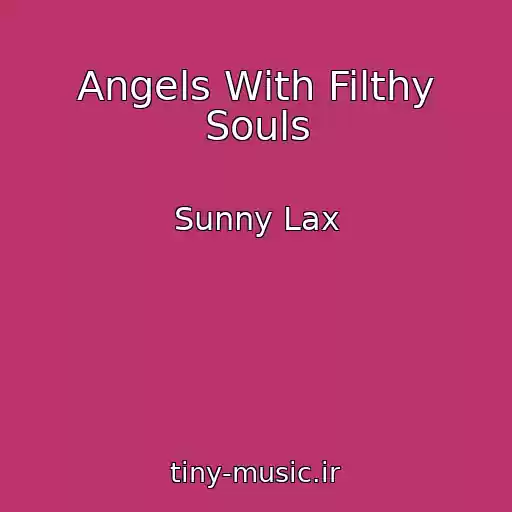 کاور آهنگ Angels With Filthy Souls از Sunny Lax