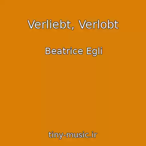 کاور آهنگ Verliebt, Verlobt از Beatrice Egli