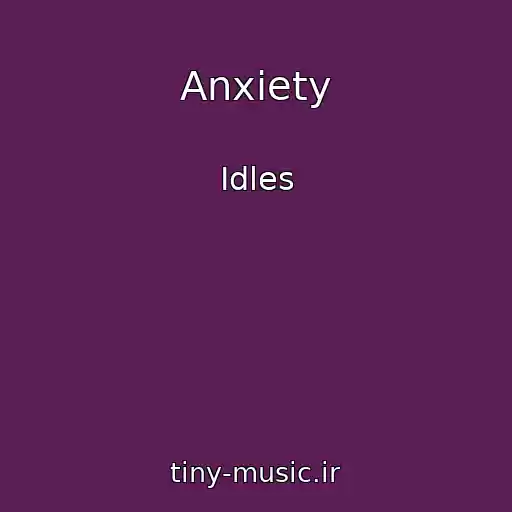 کاور آهنگ Anxiety از Idles