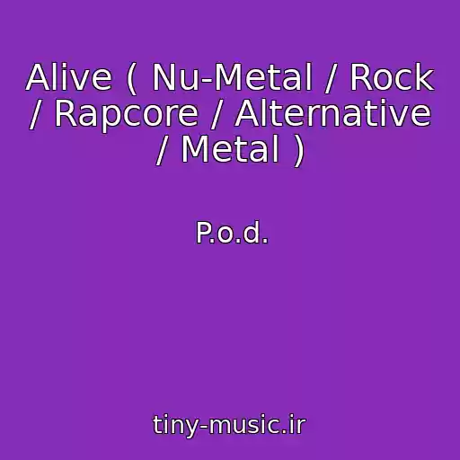 کاور آهنگ Alive ( Nu-Metal / Rock / Rapcore / Alternative / Metal ) از P.o.d.