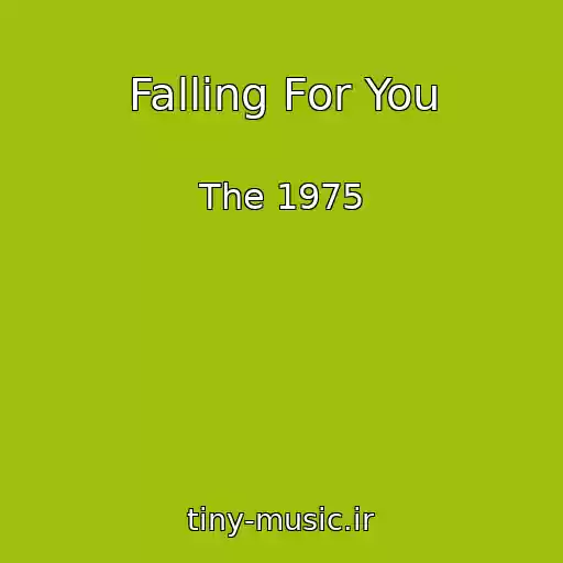 کاور آهنگ Falling For You از The 1975