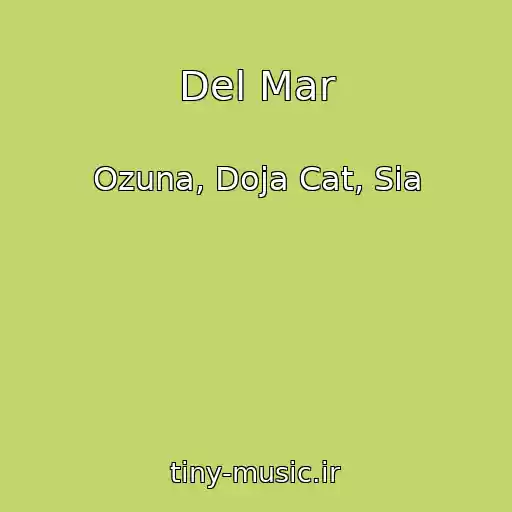 کاور آهنگ Del Mar از Ozuna, Doja Cat, Sia