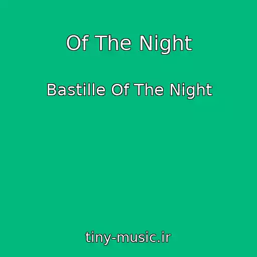 کاور آهنگ Of The Night از Bastille Of The Night