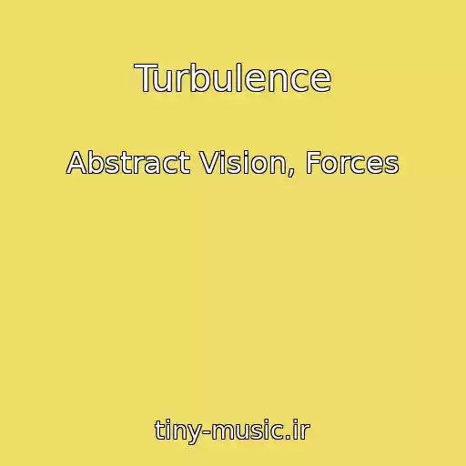 کاور آهنگ Turbulence از Abstract Vision, Forces