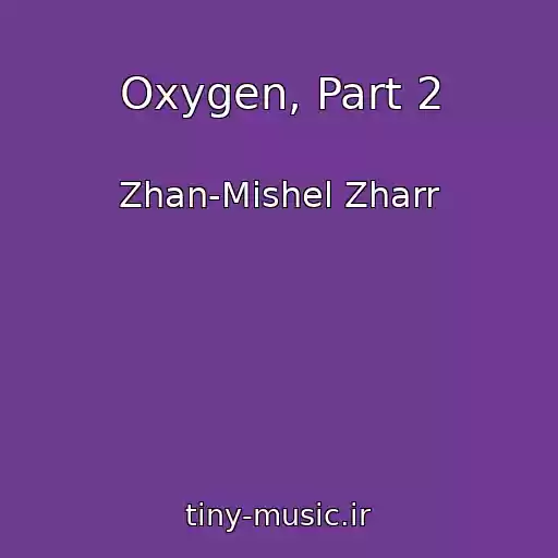 کاور آهنگ Oxygen, Part 2 از Zhan-Mishel Zharr