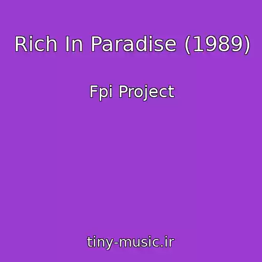کاور آهنگ Rich In Paradise (1989) از Fpi Project
