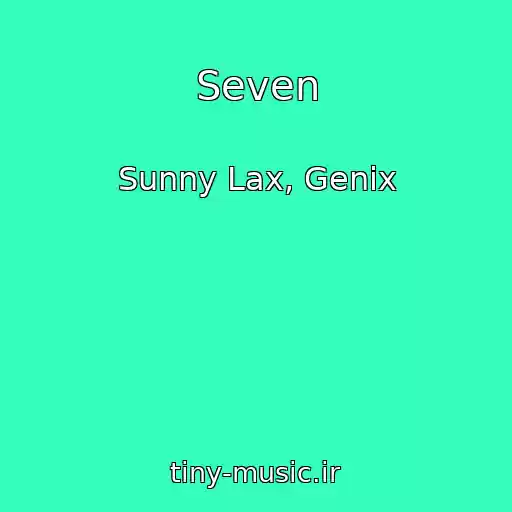 کاور آهنگ Seven از Sunny Lax, Genix