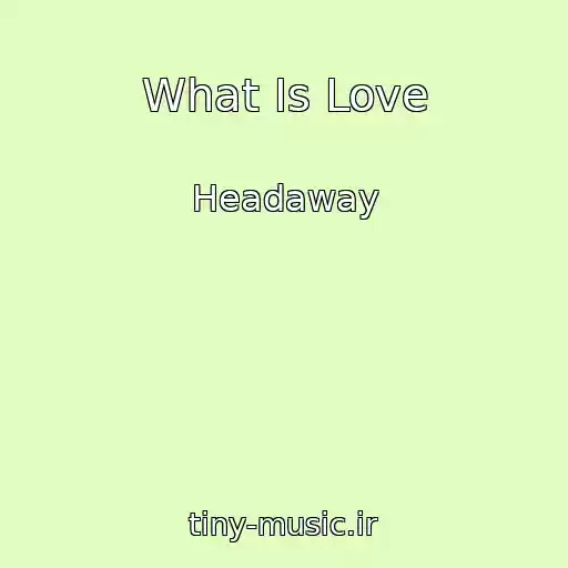 کاور آهنگ What Is Love از Headaway