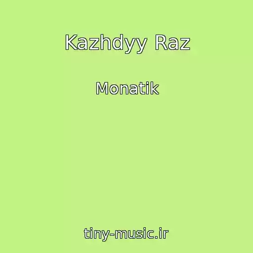 کاور آهنگ Kazhdyy Raz از Monatik