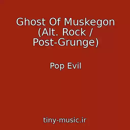 کاور آهنگ Ghost Of Muskegon (Alt. Rock / Post-Grunge) از Pop Evil