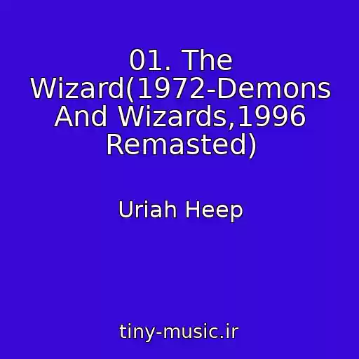 کاور آهنگ 01. The Wizard(1972-Demons And Wizards,1996 Remasted) از Uriah Heep