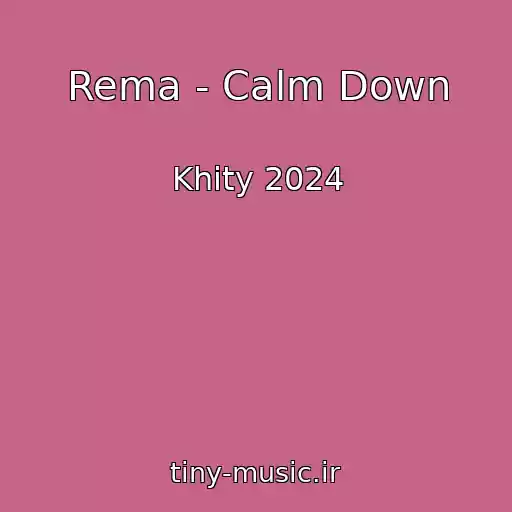 کاور آهنگ Rema - Calm Down از Khity 2024