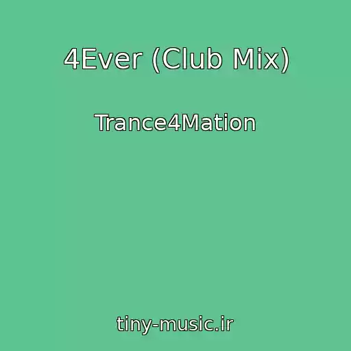کاور آهنگ 4Ever (Club Mix) از Trance4Mation