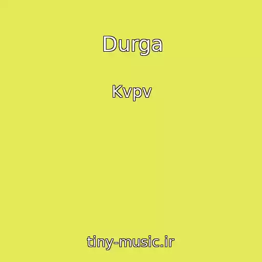 کاور آهنگ Durga از Kvpv