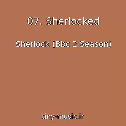 کاور آهنگ 07. Sherlocked از Sherlock (Bbc 2 Season)
