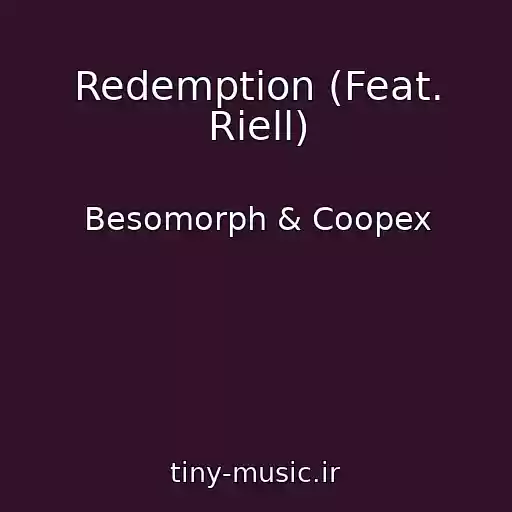 کاور آهنگ Redemption (Feat. Riell) از Besomorph & Coopex