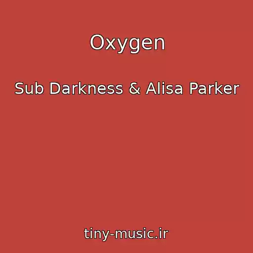کاور آهنگ Oxygen از Sub Darkness & Alisa Parker
