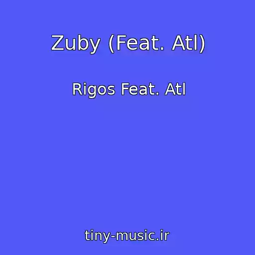 کاور آهنگ Zuby (Feat. Atl) از Rigos Feat. Atl