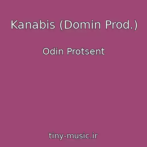 کاور آهنگ Kanabis (Domin Prod.) از Odin Protsent
