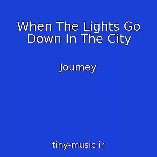 کاور آهنگ When The Lights Go Down In The City از Journey