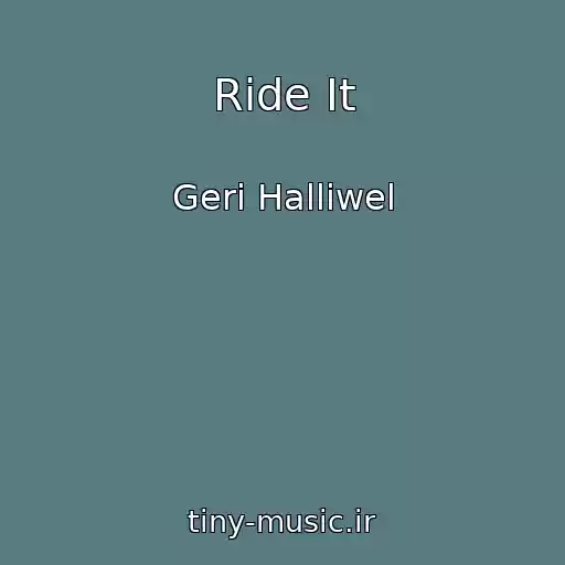 کاور آهنگ Ride It از Geri Halliwel