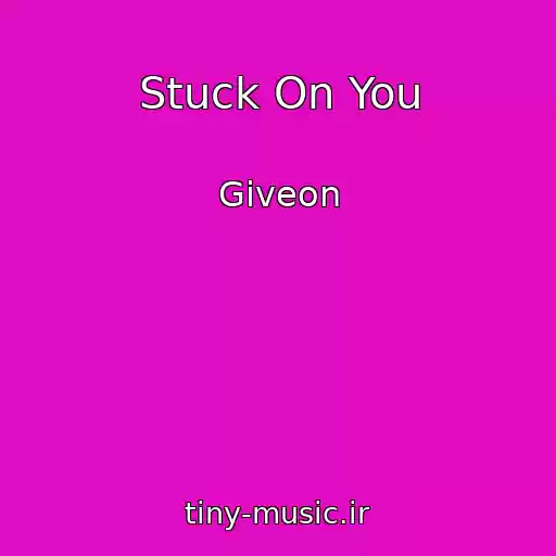 کاور آهنگ Stuck On You از Giveon