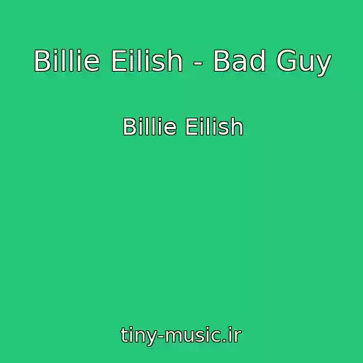 کاور آهنگ Billie Eilish - Bad Guy از Billie Eilish