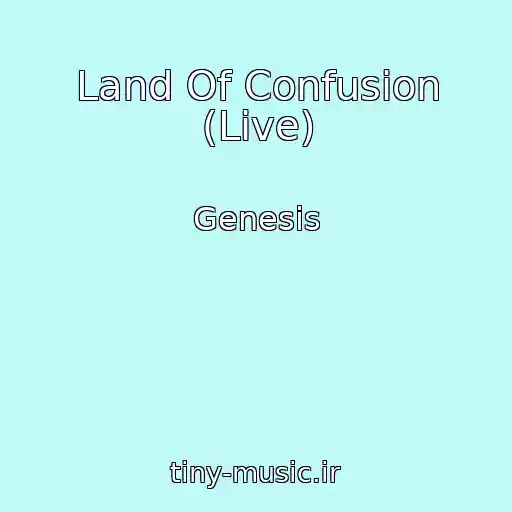کاور آهنگ Land Of Confusion (Live) از Genesis