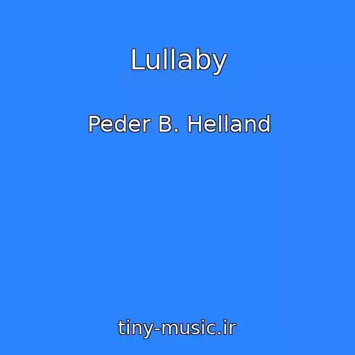 کاور آهنگ Lullaby از Peder B. Helland