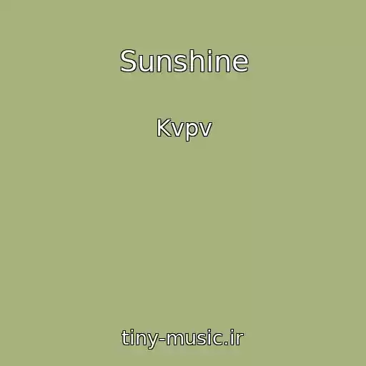 کاور آهنگ Sunshine از Kvpv