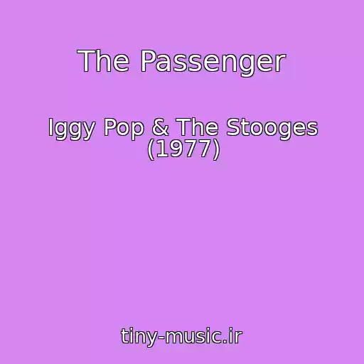 کاور آهنگ The Passenger از Iggy Pop & The Stooges (1977)