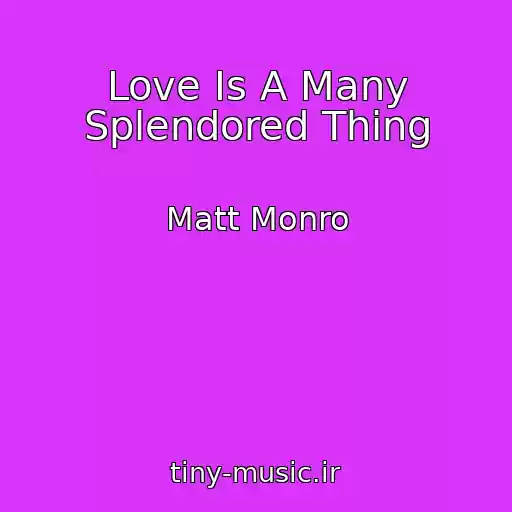 کاور آهنگ Love Is A Many Splendored Thing از Matt Monro