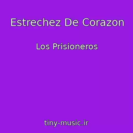 کاور آهنگ Estrechez De Corazon از Los Prisioneros