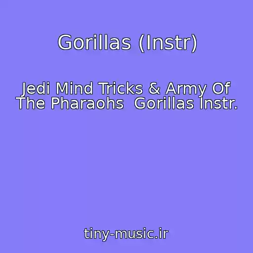 کاور آهنگ Gorillas (Instr) از Jedi Mind Tricks & Army Of The Pharaohs  Gorillas Instr.