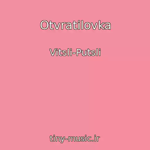 کاور آهنگ Otvratilovka از Vitsli-Putsli