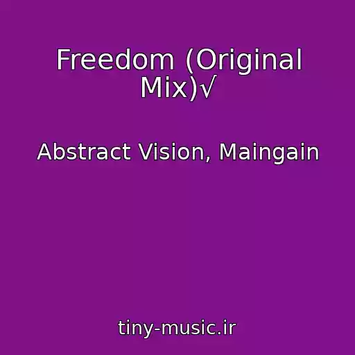 کاور آهنگ Freedom (Original Mix)√ از Abstract Vision, Maingain