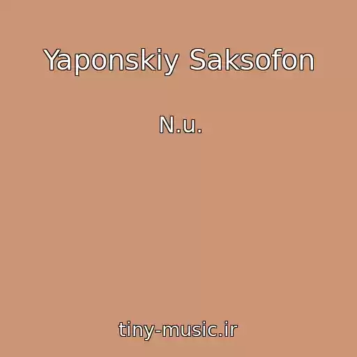 کاور آهنگ Yaponskiy Saksofon از N.u.