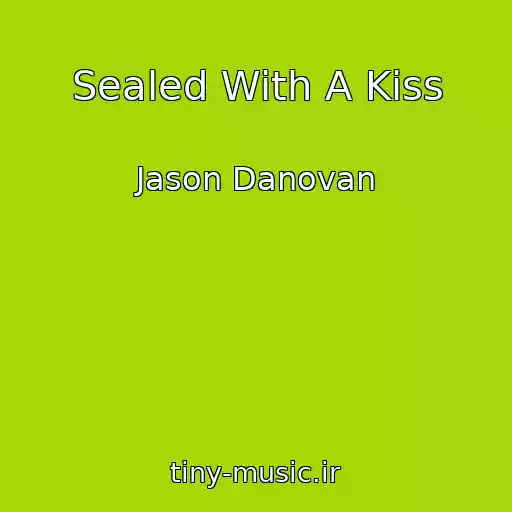 کاور آهنگ Sealed With A Kiss از Jason Danovan