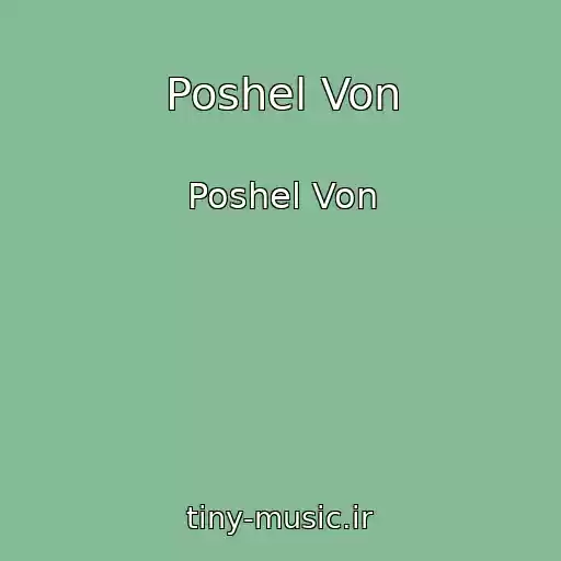 کاور آهنگ Poshel Von از Poshel Von