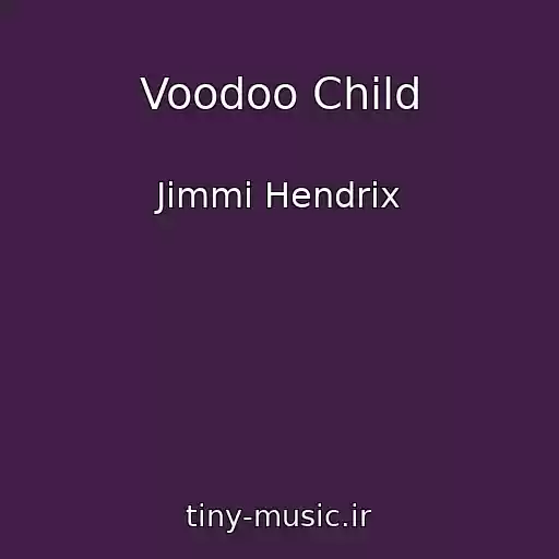 کاور آهنگ Voodoo Child از Jimmi Hendrix