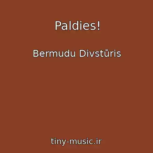 کاور آهنگ Paldies! از Bermudu Divstūris