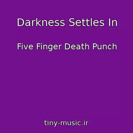 کاور آهنگ Darkness Settles In از Five Finger Death Punch