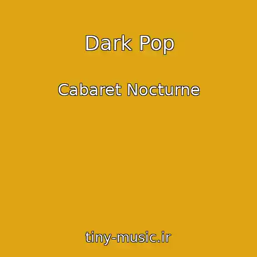 کاور آهنگ Dark Pop از Cabaret Nocturne