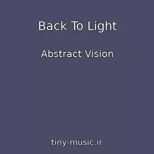 کاور آهنگ Back To Light از Abstract Vision