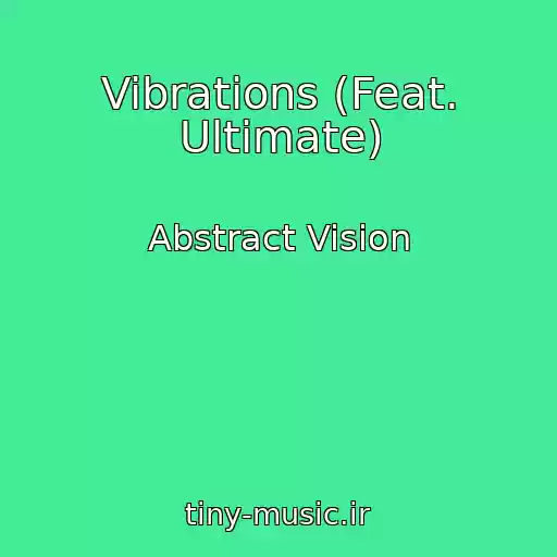 کاور آهنگ Vibrations (Feat. Ultimate) از Abstract Vision