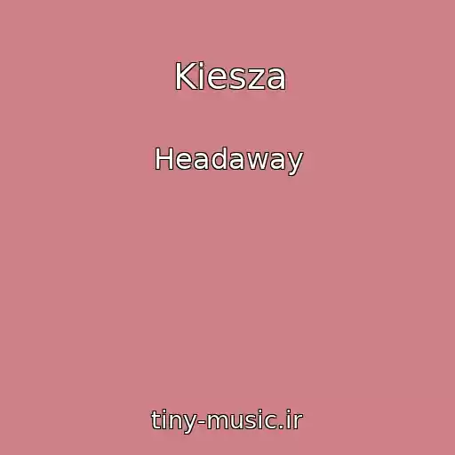 کاور آهنگ Kiesza از Headaway