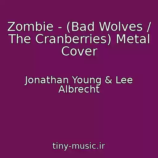کاور آهنگ Zombie - (Bad Wolves / The Cranberries) Metal Cover از Jonathan Young & Lee Albrecht