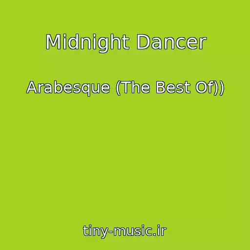 کاور آهنگ Midnight Dancer از Arabesque (The Best Of))